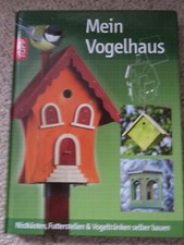 Bastelbuch   ,,  Mein Vogelhaus "  Nistkästen ,Vogelhäuser selber bauen