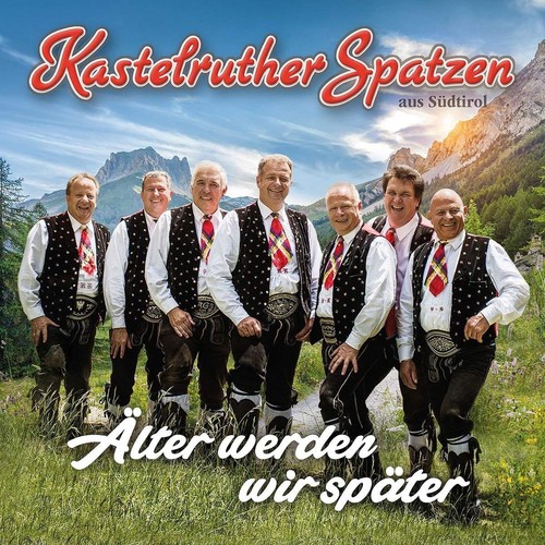 Kastelruther spatzen älter - kastelruther,