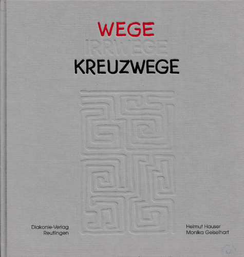Wege irrwege kreuzwege - –, –