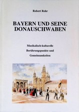 Bayern und seine Donauschwaben