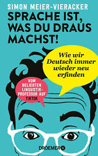 Sprache ist, was du draus