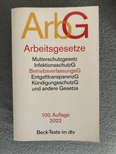 Arbeitsgesetze 100. Auflage 2022 [Beck Texte dtv] Betrieb Mutterschutz Kündigung