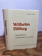 Wilhelm Dilthey. Erkenntnistheorie und Philosophie der Geschichte. Diwald, Hellm