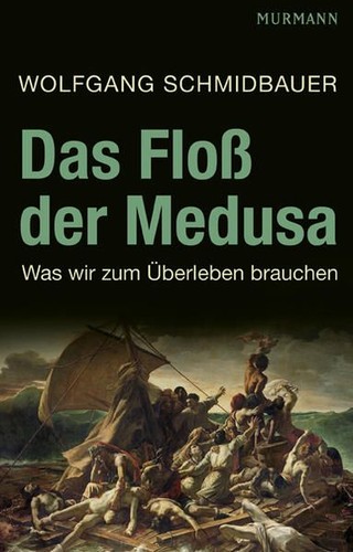 Das floß der medusa was - der, wir