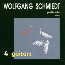 Schmiedt, Wolfgang - 4 Guitars - Guitar Solo Live CD