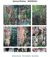 Gerhard Richter. Birkenau.: Katalog Museum Frieder Burda, Buch König, Walther
