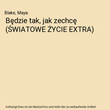 Będzie tak, jak zechcę