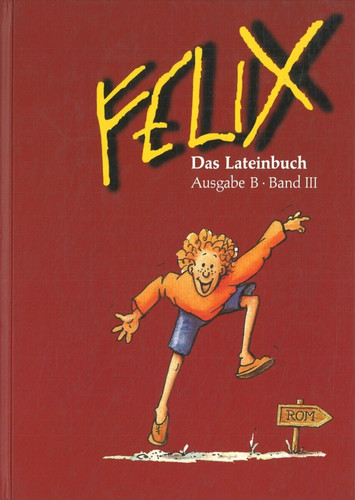 Felix das lateinbuch - felix,