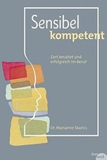 Sensibel kompetent: Zart besaitet und erfolgreich im Ber... | Buch | Zustand gut