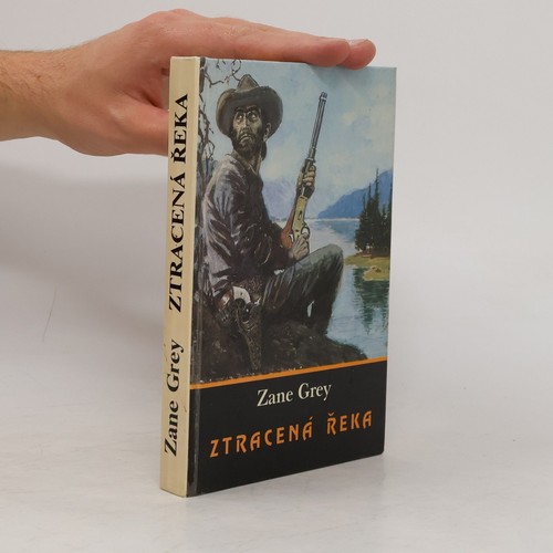 Ztracená řeka zane - ztracená, řeka 