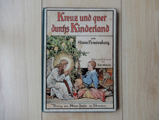 Kreuz und quer durchs Kinderland v. Alwin Freudenberg Kinderbuch Gedichte 1910 ?