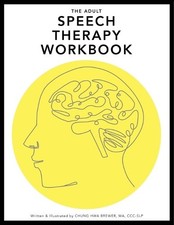 The Adult Speech Therapy Workbook by Chung Hwa L Brewer [Paperback]
