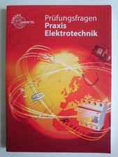 Europa Lehrmittel - Prüfungsfragen Praxis Elektrotechnik