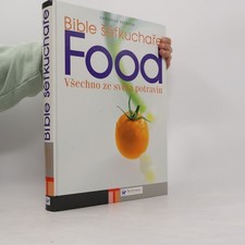 Food bible šéfkuchaře - food., šéfkuchaře 