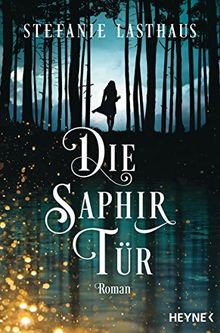 Die saphirtür roman - saphirtür:, von