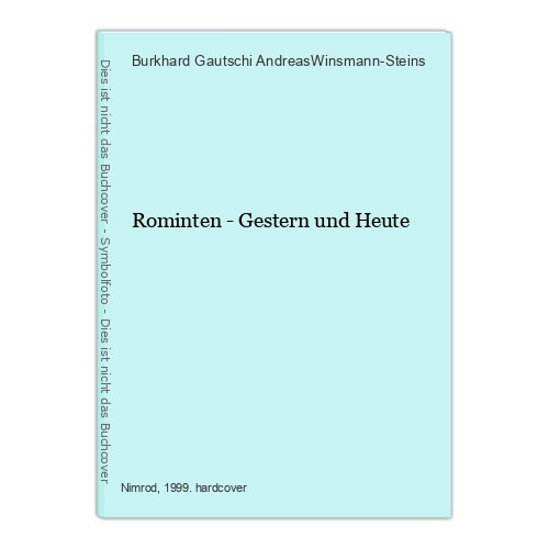 Rominten gestern und heute - gestern,