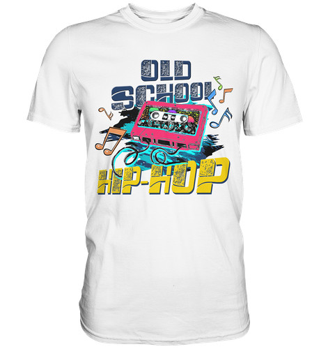 Old school hip hop - school, t-shirt
