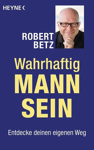Wahrhaftig mann sein - mann,