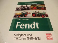Typenkompass Fendt Traktoren Baureihen von 1928 - 1993 Dieselross Favorit Farmer