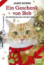 Ein Geschenk von Bob: Ein