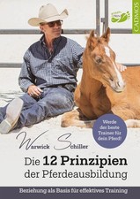 Warwick Schiller Die 12 Prinzipien der Pferdeausbildung