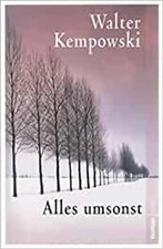 Alles umsonst - Walter Kempowski [Weltbild]