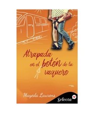 Atrapada en el botón de tu vaquero [Cinco chicos con suerte 1], Laurens, Mayeda