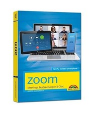 Zoom - Meetings, Besprechungen, Chat - Effizient im Team organisieren und arbeit