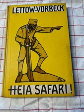 Buch Lettow-Vorbeck Heia Safari!  Deutschlands Kampf in Ostafrika  ca. 1920