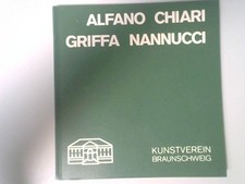 Alfano. Chiari. Griffa. Nannucci. Ausstellungskatalog. Giuseppe, Alfano, Carlo, 