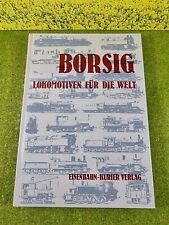 Borsig Lokomotiven für die Welt vom Eisenbahn Kurier Verlag