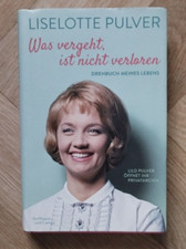 Lieselotte Pulver - Was vergeht ist nicht verloren
