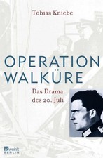 Operation Walküre Tobias Kniebe