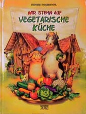 Wir stehn auf vegetarische - wir,