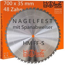 Holzboss HM-Sägeblatt 700 x 35 mm FF-S Nagelfest mit Spanabweiser Kreissägeblatt
