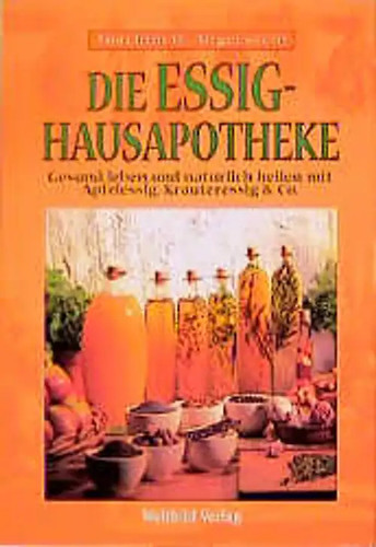Die essig hausapotheke gesund - die,