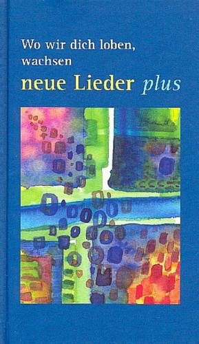 Wir dich loben wachsen - dich, loben,