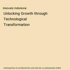 Innovate Indonesia: Unlocking Growth through Technological Transformation, Asian
