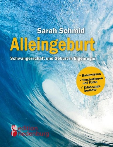 Sarah schmid alleingeburt - schmid,