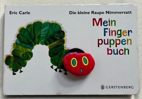 Die kleine raupe nimmersatt - die,
