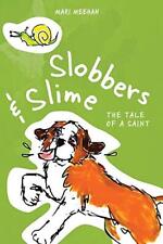 Slobbers and Slime: The Tale