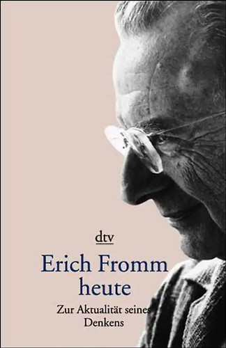 Erich fromm heute - fromm,