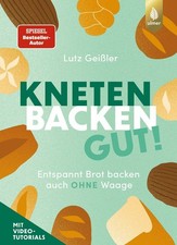 Kneten, Backen, gut! ~ Lutz Geißler ~  9783818624774