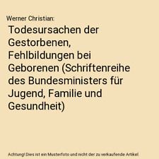 Todesursachen der Gestorbenen, Fehlbildungen bei Geborenen 
