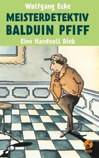 Meisterdetektiv Balduin Pfiff