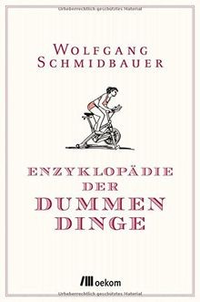 Enzyklopädie der dummen dinge - der,