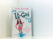 Plötzlich It-Girl - Wie ich