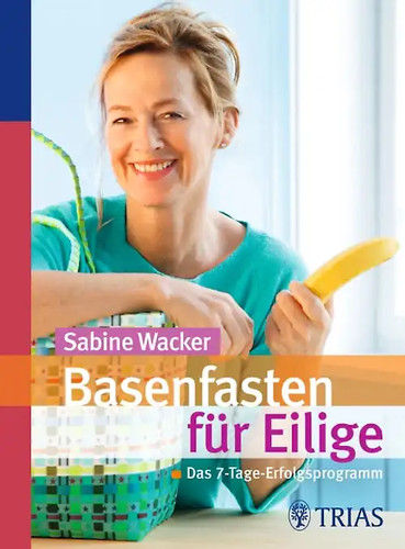 Basenfasten für eilige - eilige., das