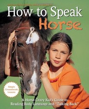 HOW TO SPEAK "HORSE": A