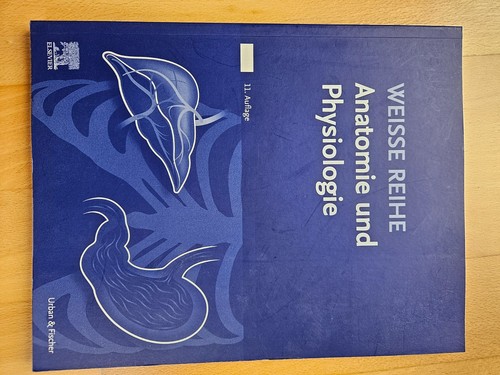 Anatomie und physiolgie weisse - und,